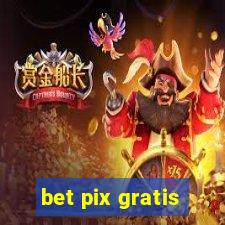 bet pix gratis